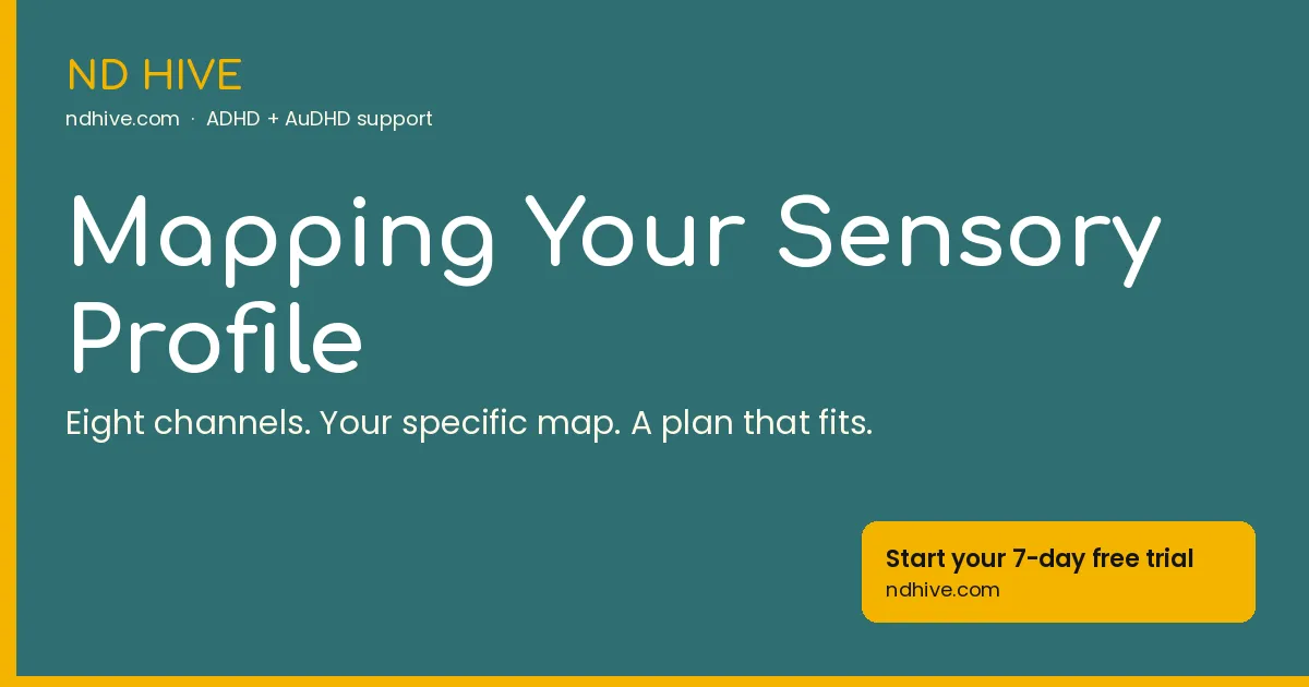 Mapping Your Sensory Profile – ND Hive, neurodivergent productivity support, ndhive.com