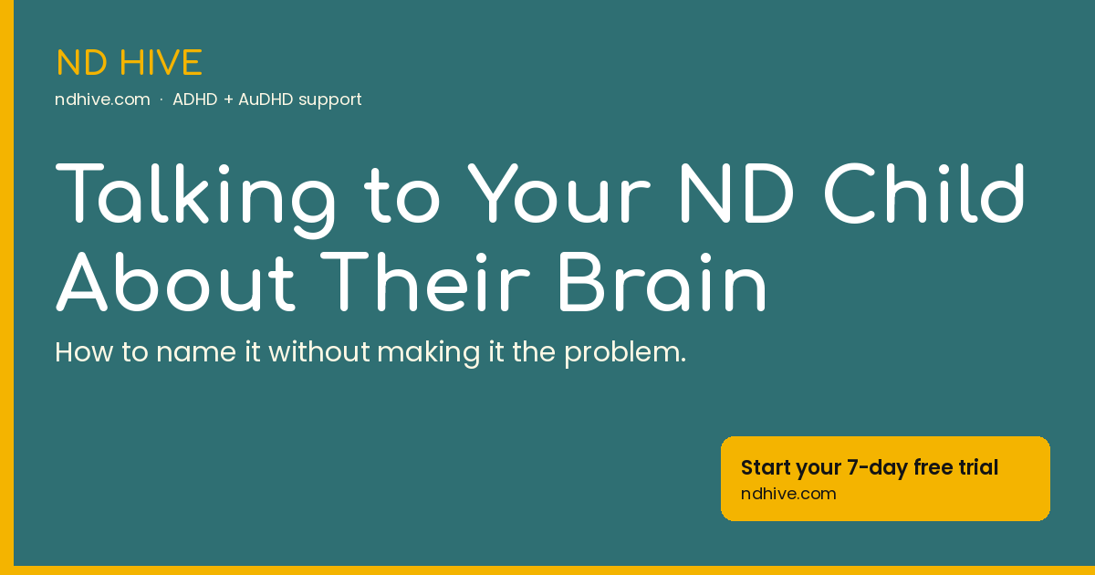 Talking to Your ND Child About Their Brain – ND Hive, neurodivergent productivity support, ndhive.com